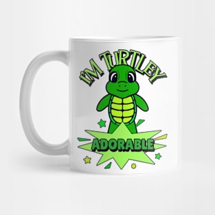 CUTE Turtle Funny Quote Turtley Adorable Mug